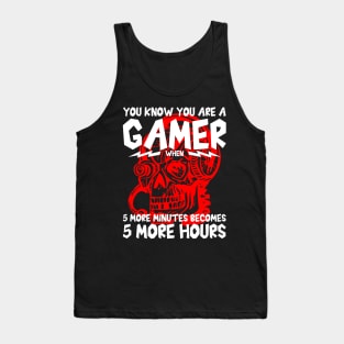 You Know You Are A Gamer, Funny Gaming Skull Quote Gift Idea Tank Top